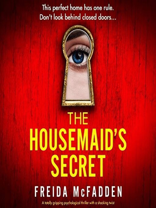 Title details for The Housemaid's Secret by Freida McFadden - Available